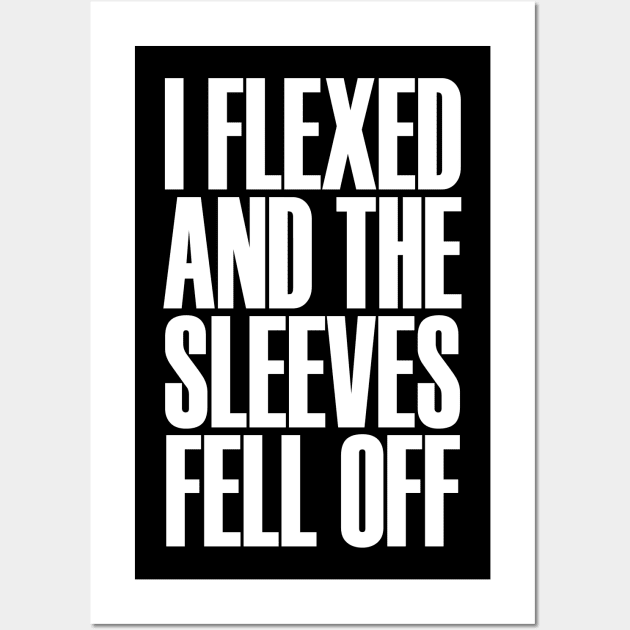 Mens I Flexed and The Sleeves Fell Off Funny Gym Workout Wall Art by ZimBom Designer